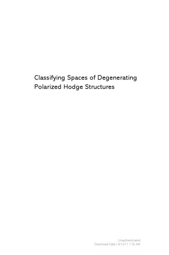 Classifying Spaces of Degenerating Polarized Hodge Structures. (Am-169)