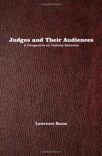 Judges and Their Audiences: A Perspective on Judicial Behavior