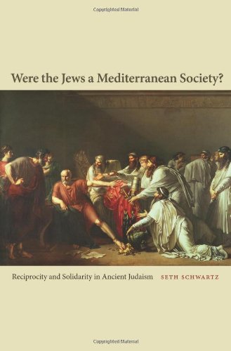 Were the Jews a Mediterranean Society?: Reciprocity and Solidarity in Ancient Judaism