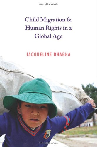 Child Migration &amp; Human Rights in a Global Age