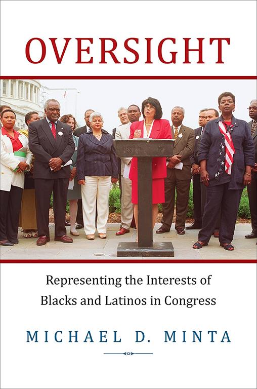 Oversight: Representing the Interests of Blacks and Latinos in Congress