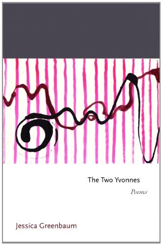 The Two Yvonnes: Poems (Princeton Series of Contemporary Poets, 61)