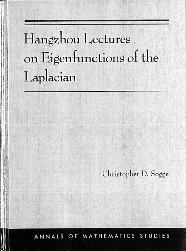 Hangzhou Lectures on Eigenfunctions of the Laplacian (Am-188)