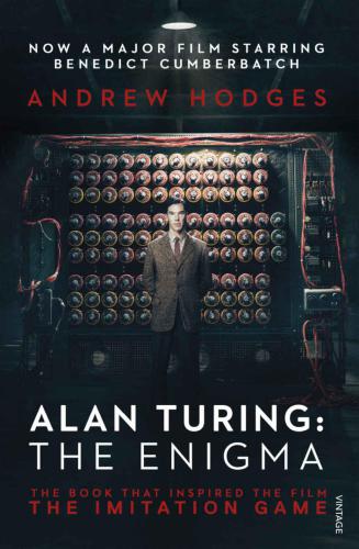 Alan Turing: The Enigma: The Book That Inspired the Film The Imitation Game - Updated Edition