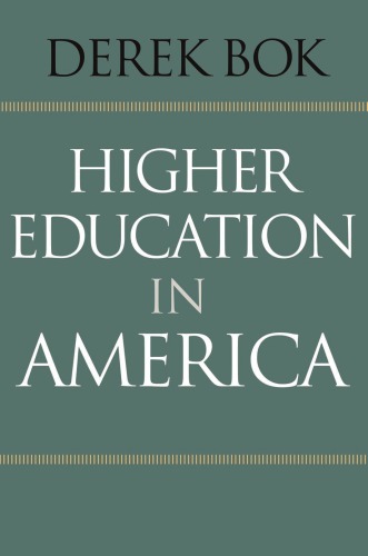 Higher Education in America: Revised Edition (The William G. Bowen Series, 87)