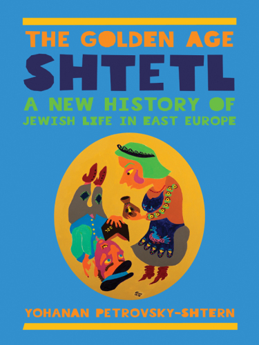 The Golden Age Shtetl