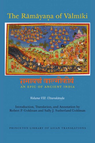 The Rāmāyaṇa of Vālmīki: An Epic of Ancient India, Volume VII: Uttarakāṇḍa (Princeton Library of Asian Translations, 110)