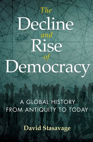 The Decline and Rise of Democracy