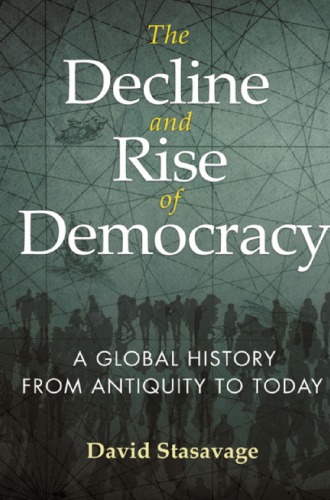 The Decline and Rise of Democracy