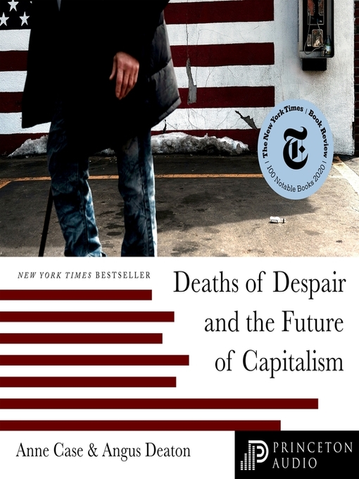 Deaths of Despair and the Future of Capitalism