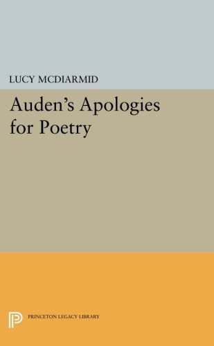 Auden's Apologies for Poetry (Princeton Legacy Library, 1059)