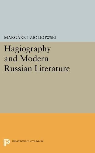 Hagiography and Modern Russian Literature (Princeton Legacy Library, 902)