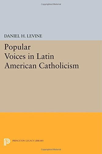 Popular Voices in Latin American Catholicism (Studies in Church and State)