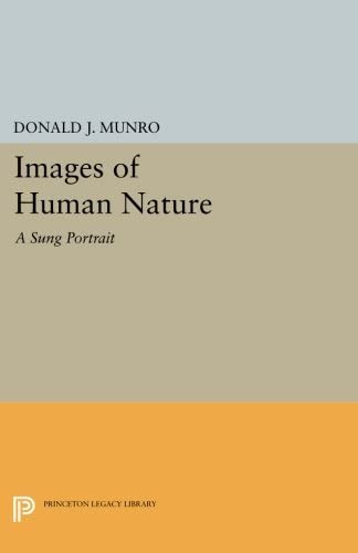 Images of Human Nature: A Sung Portrait (Princeton Legacy Library, 940)