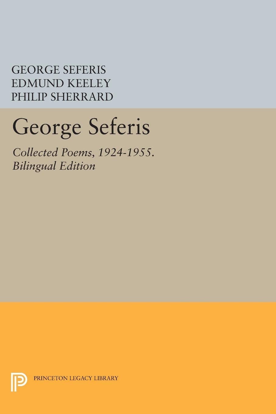 George Seferis: Collected Poems, 1924-1955. Bilingual Edition - Bilingual Edition (The Lockert Library of Poetry in Translation, 108)