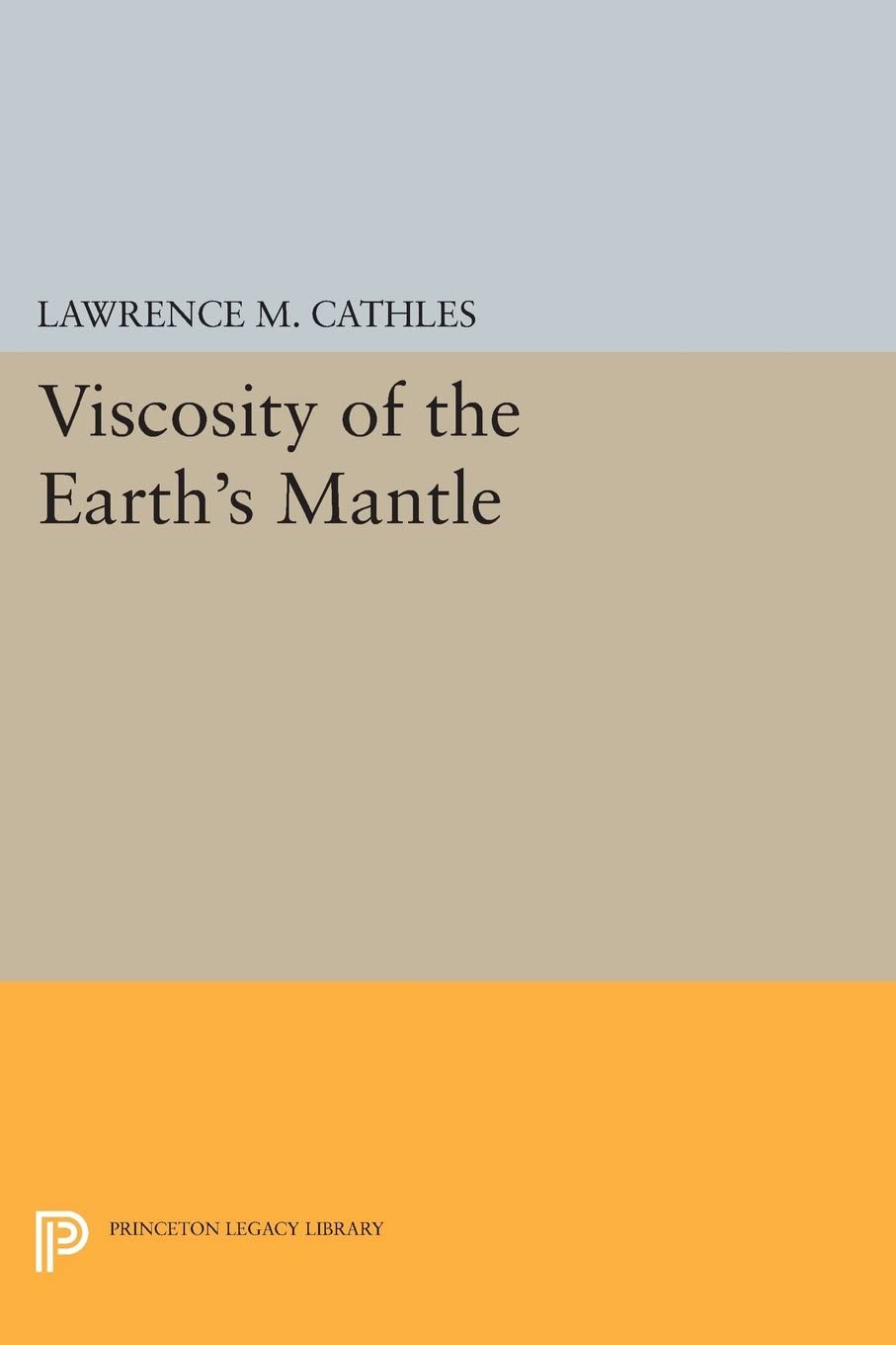 Viscosity of the Earth's Mantle (Princeton Legacy Library, 4182)