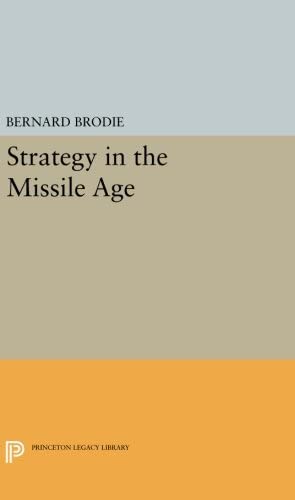 Strategy in the Missile Age (Princeton Legacy Library, 1895)