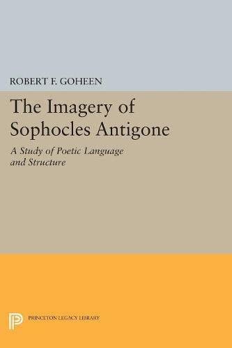 Imagery of Sophocles Antigone (Princeton Legacy Library, 5056)