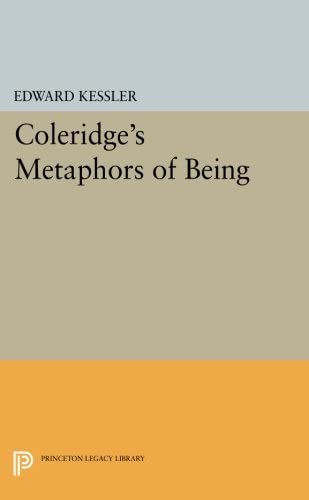 Coleridge's Metaphors of Being (Princeton Essays in Literature)