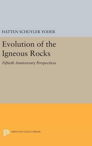 Evolution of the Igneous Rocks: Fiftieth Anniversary Perspectives (Princeton Legacy Library, 1712)