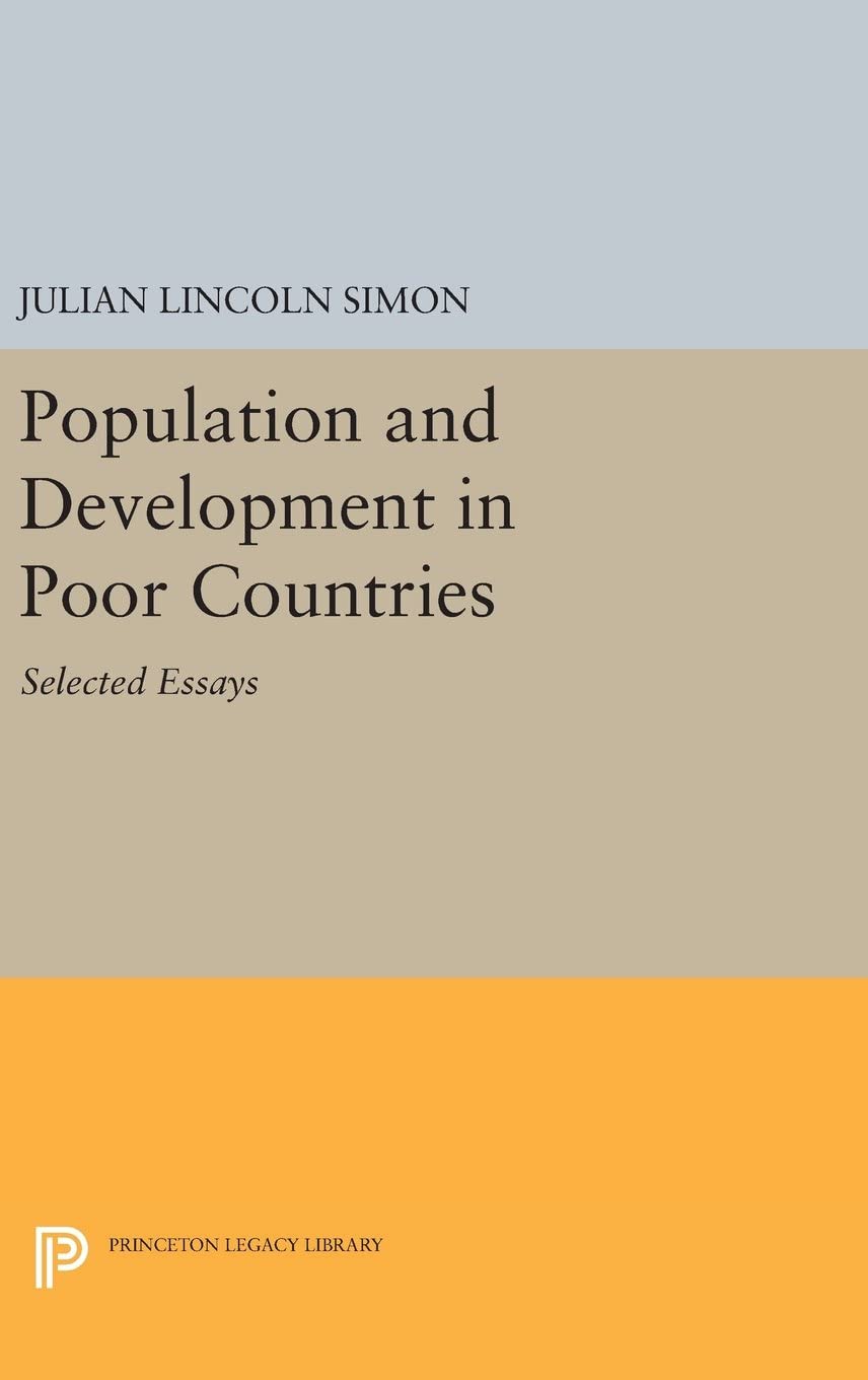 Population and Development in Poor Countries: Selected Essays (Princeton Legacy Library, 1204)