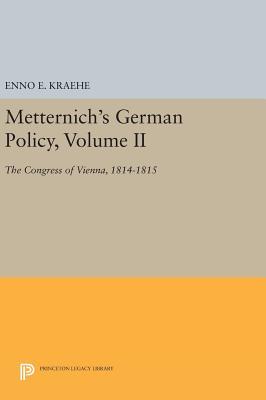 Metternich's German Policy, Volume II