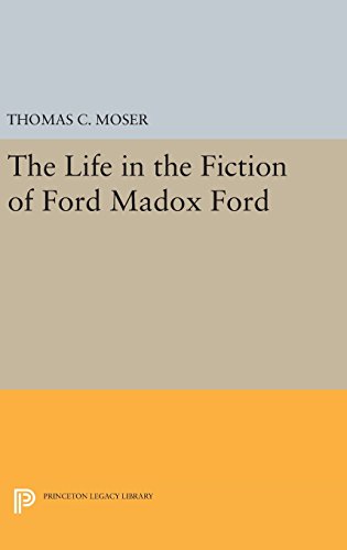 The Life in the Fiction of Ford Madox Ford