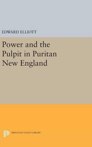 Power and the Pulpit in Puritan New England (Princeton Legacy Library, 1227)