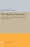 The Medical Messiahs