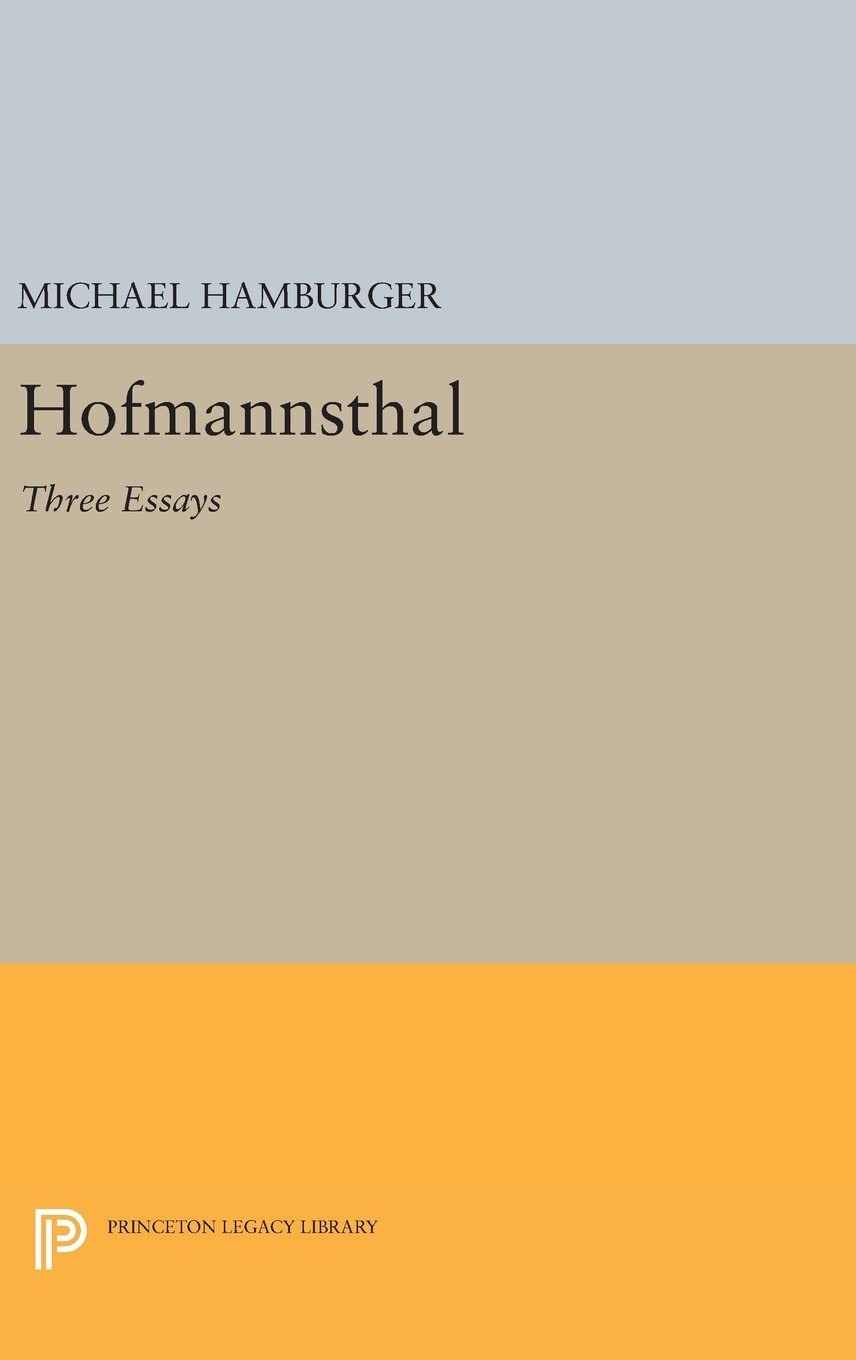 Hofmannsthal: Three Essays (Selected Writings of Hugo Von Hofmannsthal)