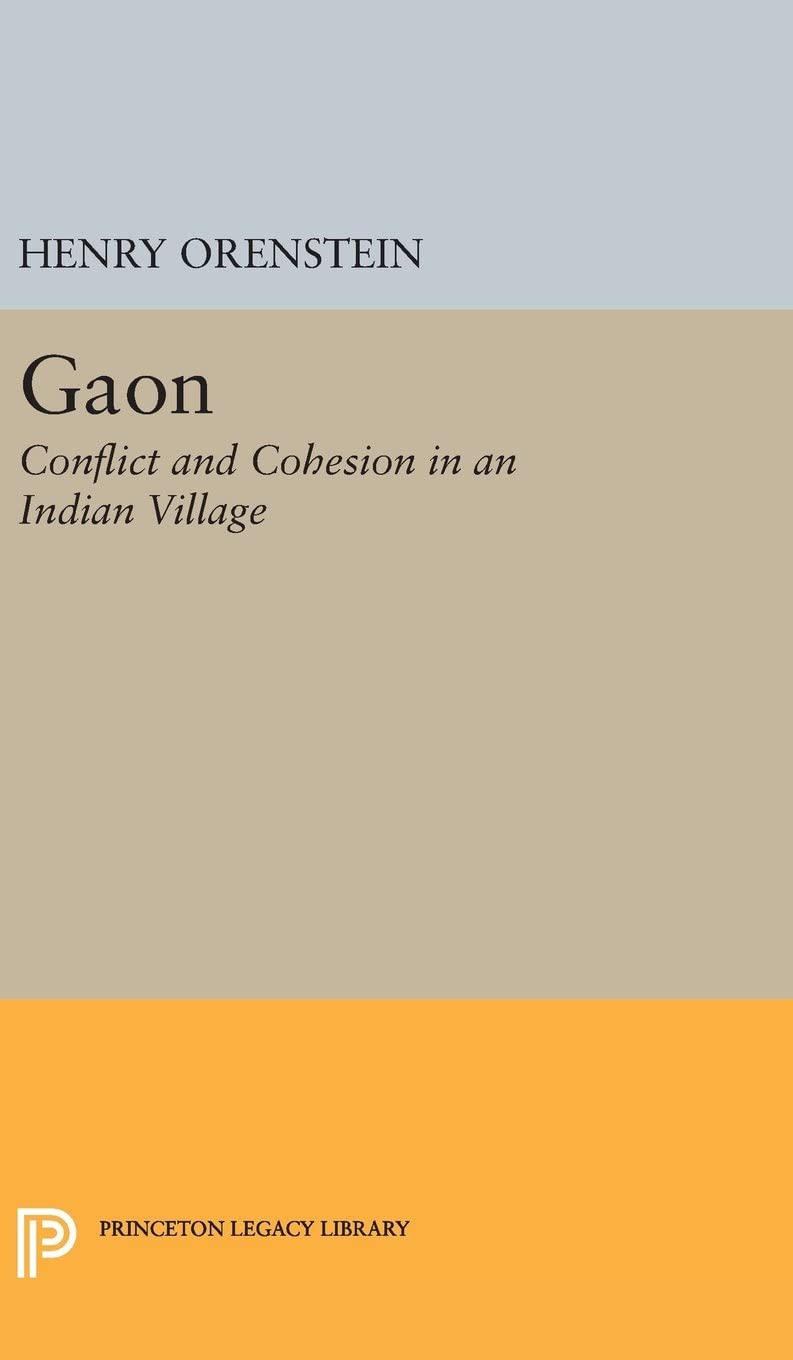 Gaon: Conflict and Cohesion in an Indian Village (Princeton Legacy Library, 2085)