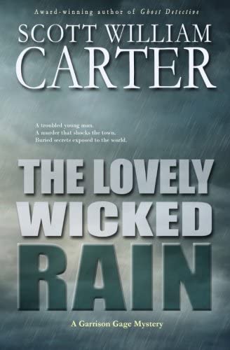 The Lovely Wicked Rain: A Garrison Gage Mystery