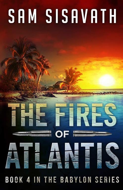 The Fires of Atlantis (Purge of Babylon) (Volume 4)