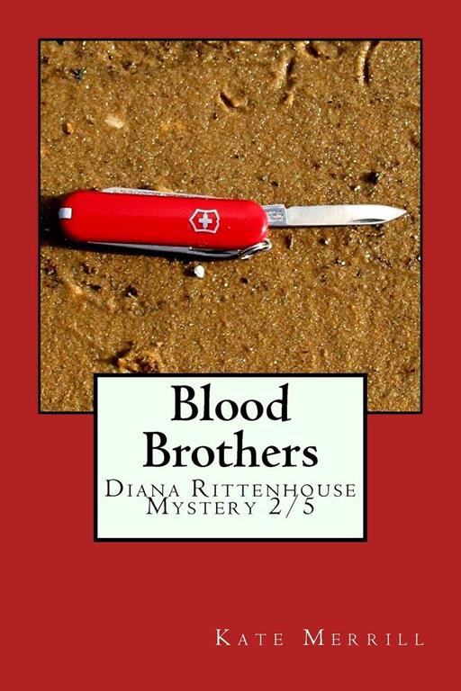 Blood Brothers: Diana Rittenhouse Mystery 2/5 (Diana Rittenhouse Mysteries) (Volume 2)