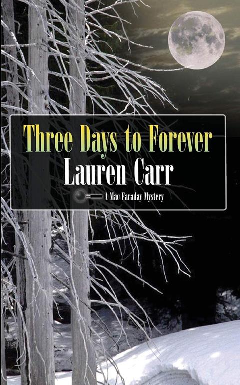 Three Days to Forever (A Mac Faraday Mystery) (Volume 9)