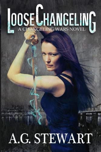 Loose Changeling: A Changeling Wars Novel (Volume 1)