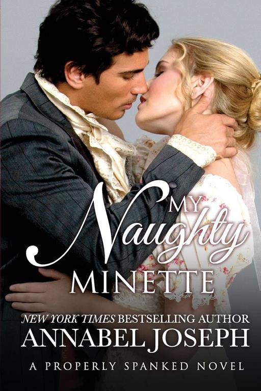 My Naughty Minette (Properly Spanked) (Volume 3)