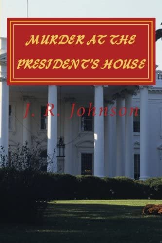 Murder at the President's House