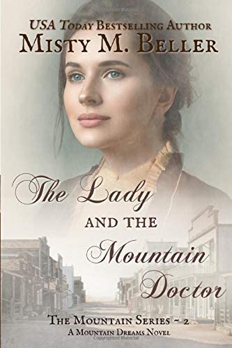 The Lady and the Mountain Doctor (The Mountain Series) (Volume 2)