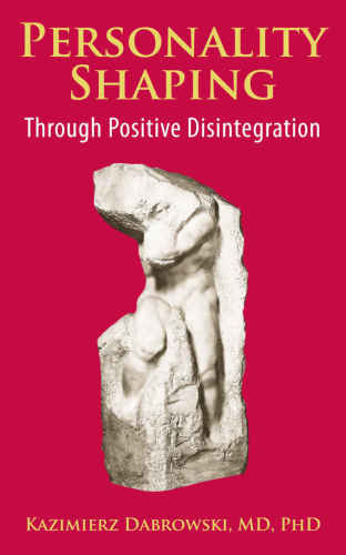 Personality-Shaping Through Positive Disintegration