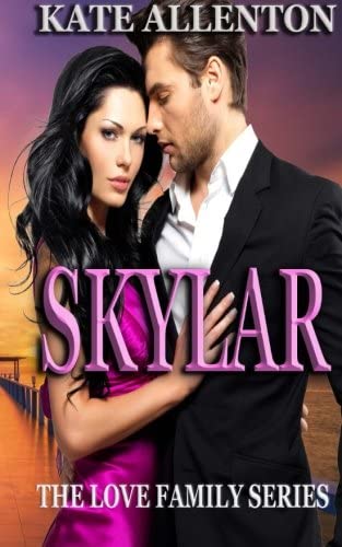 Skylar (The Love Family Series) (Volume 1)