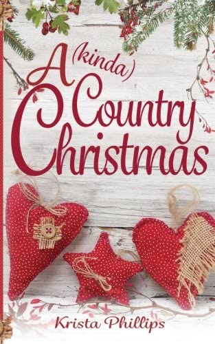 A (kinda) Country Christmas: A Christian Holiday Romance