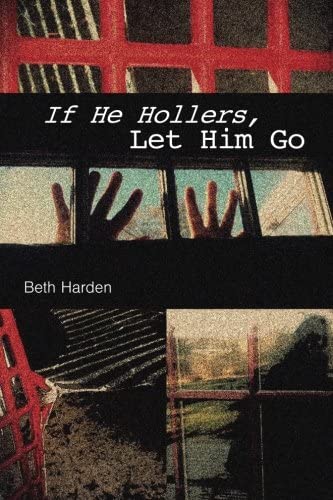 If He Hollers, Let Him Go