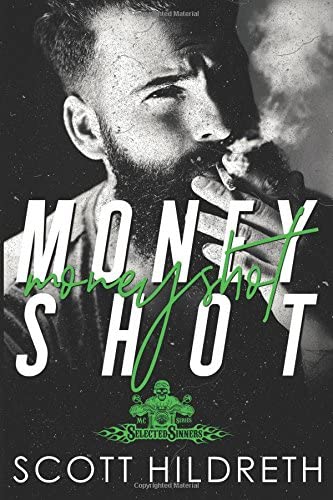 Money Shot (Selected Sinners MC Romance) (Volume 6)