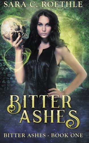 Bitter Ashes: Acts One, Two, and Three (Volume 1)