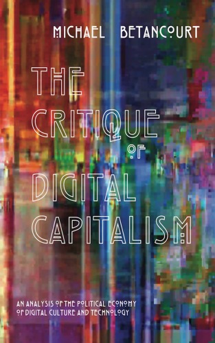 The Critique of Digital Capitalism