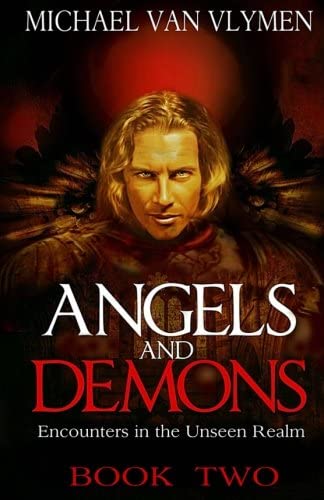 Angels and Demons Book Two: Encounters in the Unseen Realm (Pocketbooks) (Volume 3)