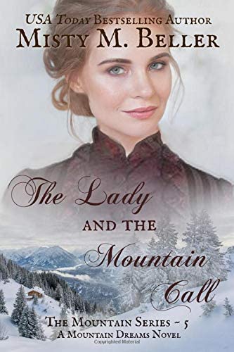 The Lady and the Mountain Call (The Mountain Series) (Volume 5)