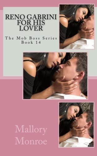 Reno Gabrini: For His Lover (The Mob Boss Series) (Volume 14)