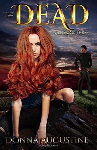 The Dead: The Wilds Book Three (Volume 3)